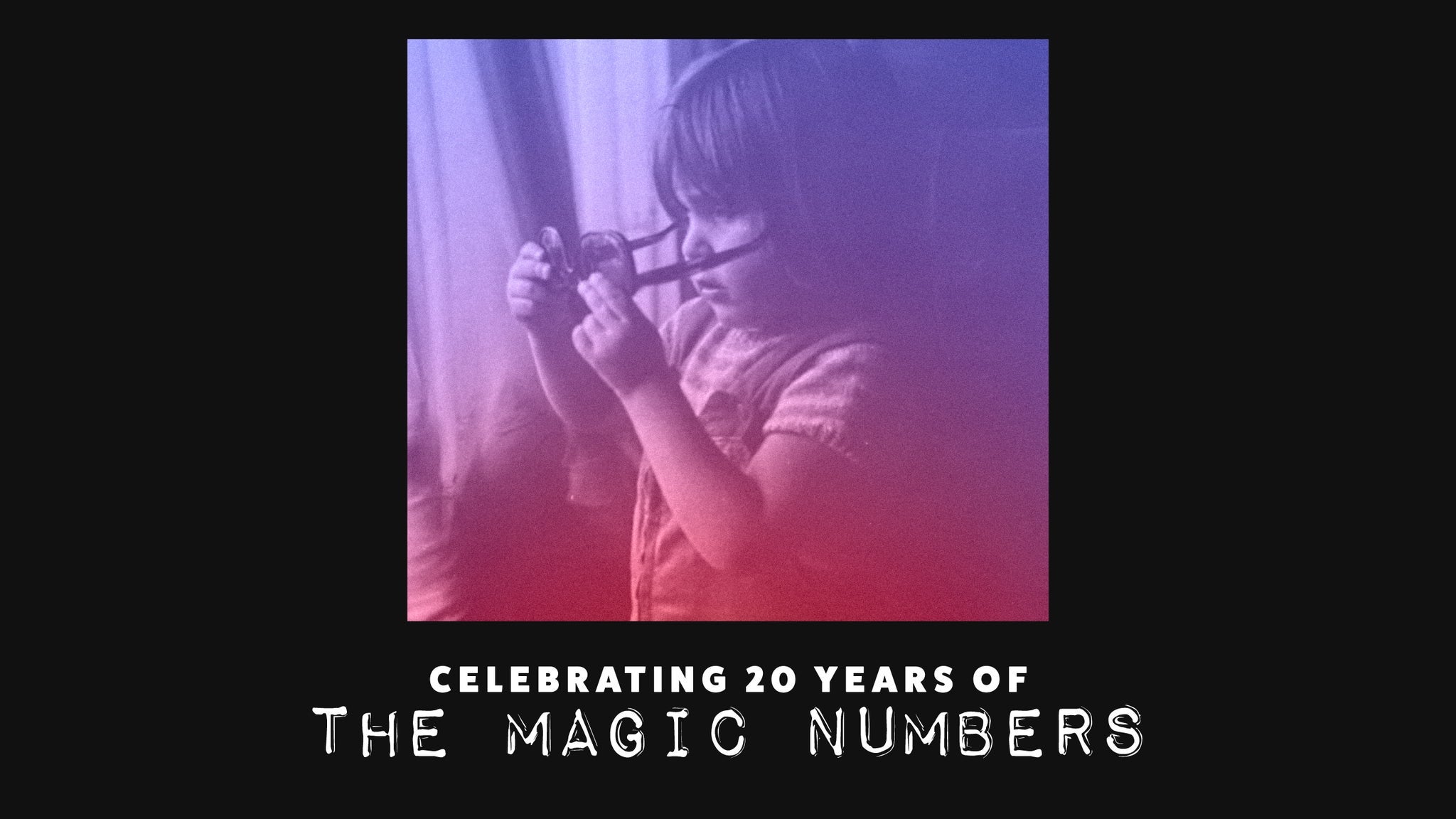 Picture for Celebrating 20 Years of The Magic Numbers
