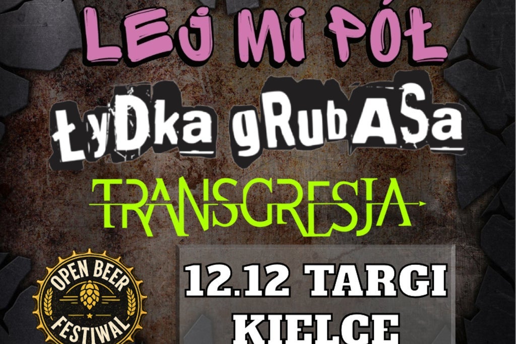 תמונה עבור OPEN BEER FESTIWAL: Łydka Grubasa, Lej Mi Pół, Transgresja
