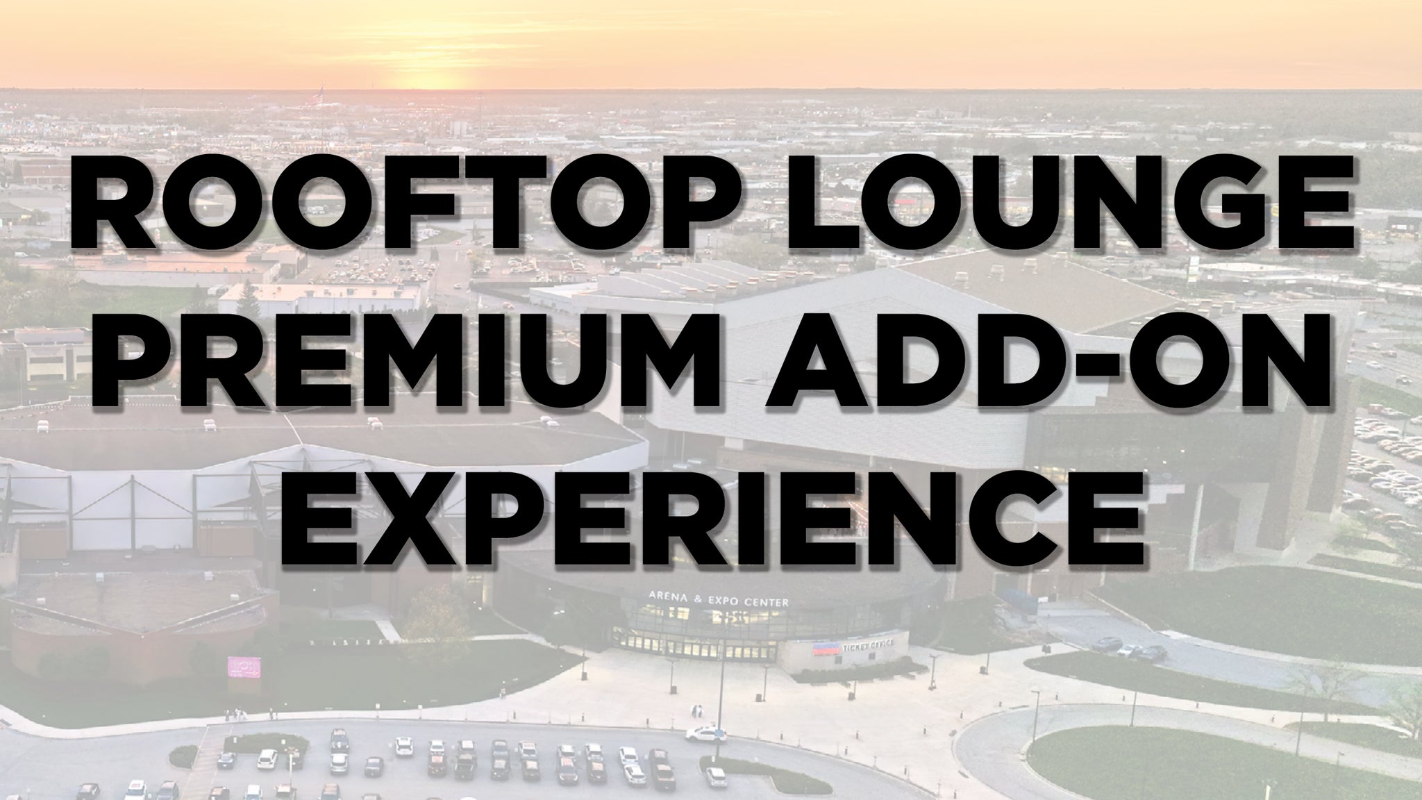 Picture for Rooftop Lounge Premium Add-on Experience:TOBYMAC-Not A Concert Ticket