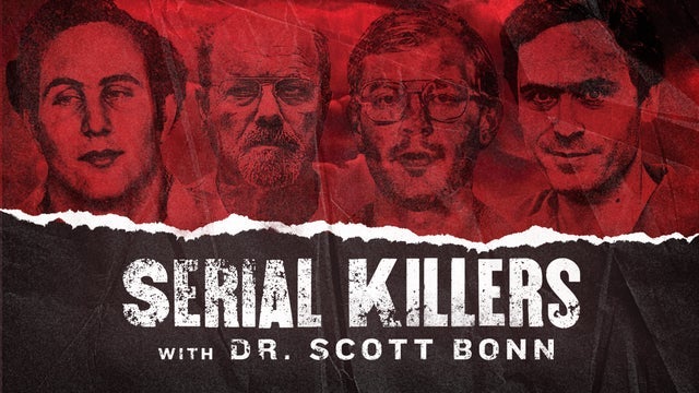 Picture for Serial Killers with Dr. Scott Bonn