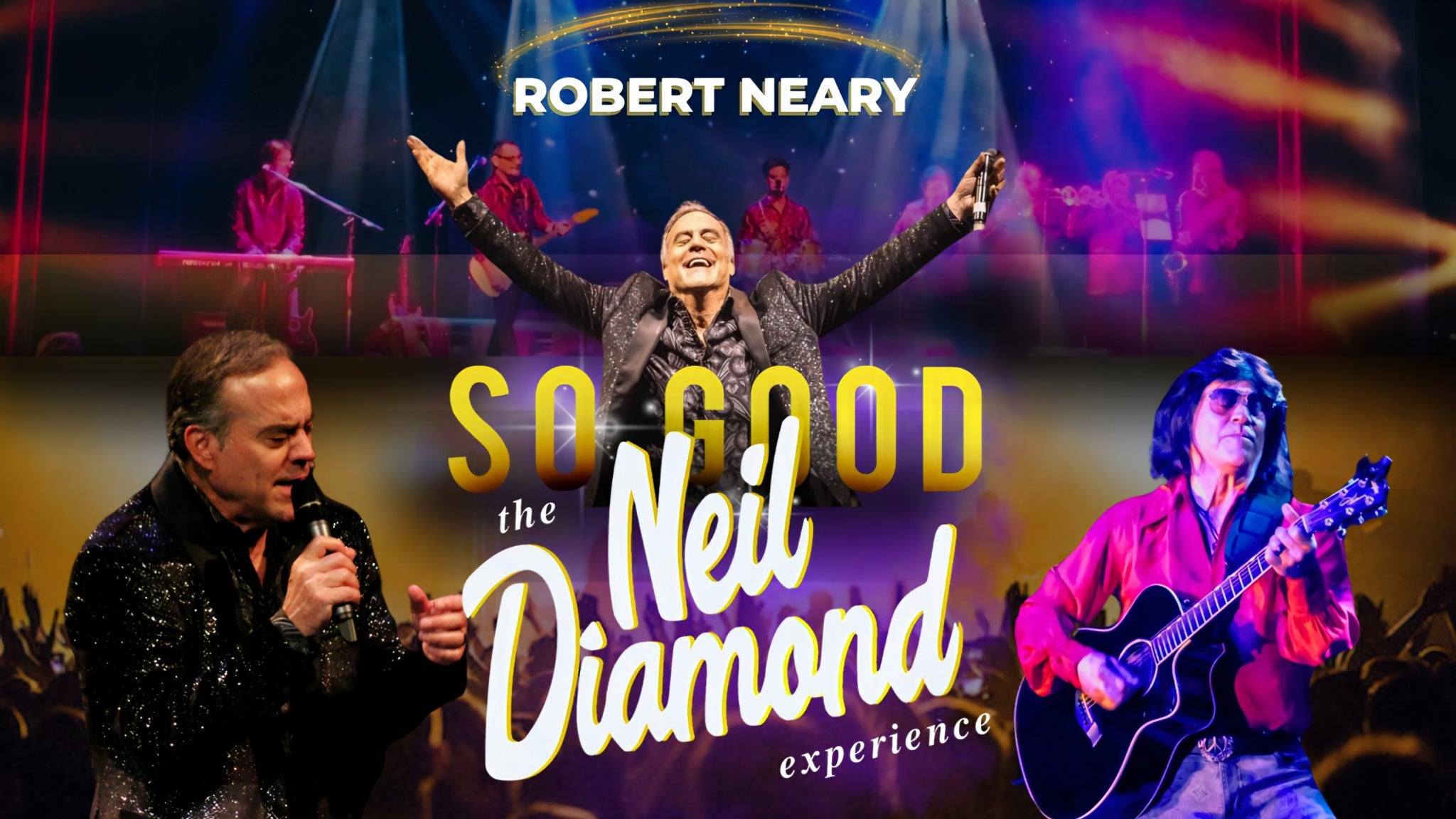 תמונה עבור So Good! The Neil Diamond Experience starring Robert Neary