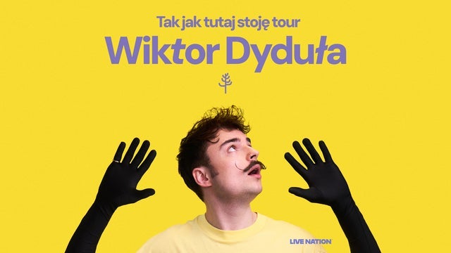 תמונה עבור Wiktor Dyduła: Tak jak tutaj stoję Tour