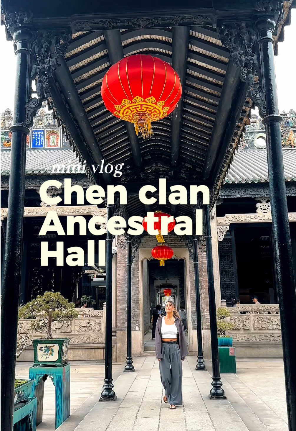 Chen Clan Ancestral Hall / Chen Clan Academy (Гуанчжоу)