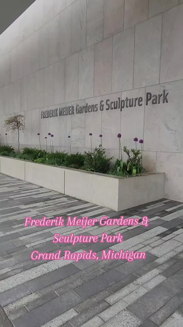 Frederik Meijer Gardens & Sculpture Park