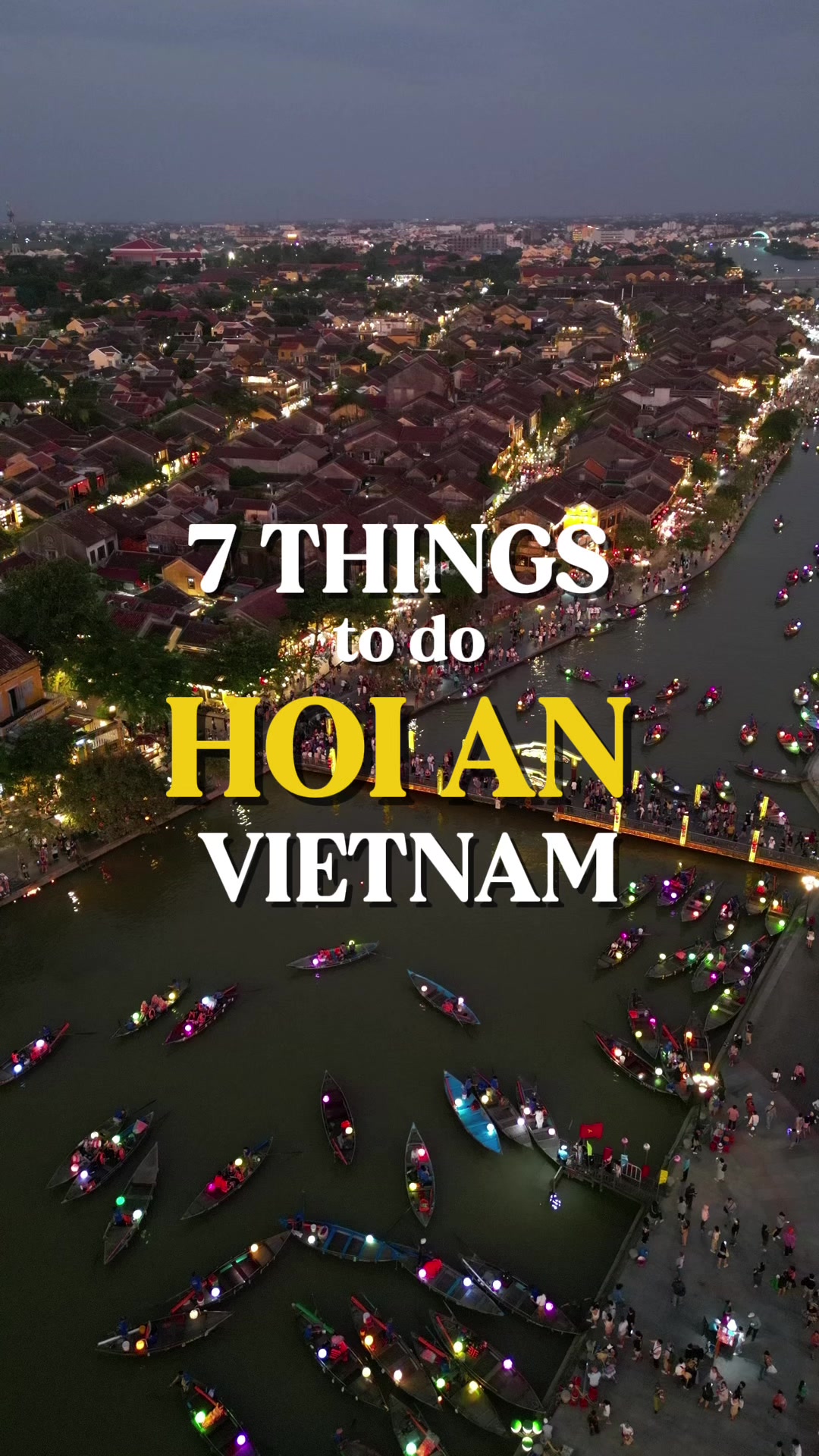 העיר העתיקה של הוי אן (Hoi An Ancient Town)