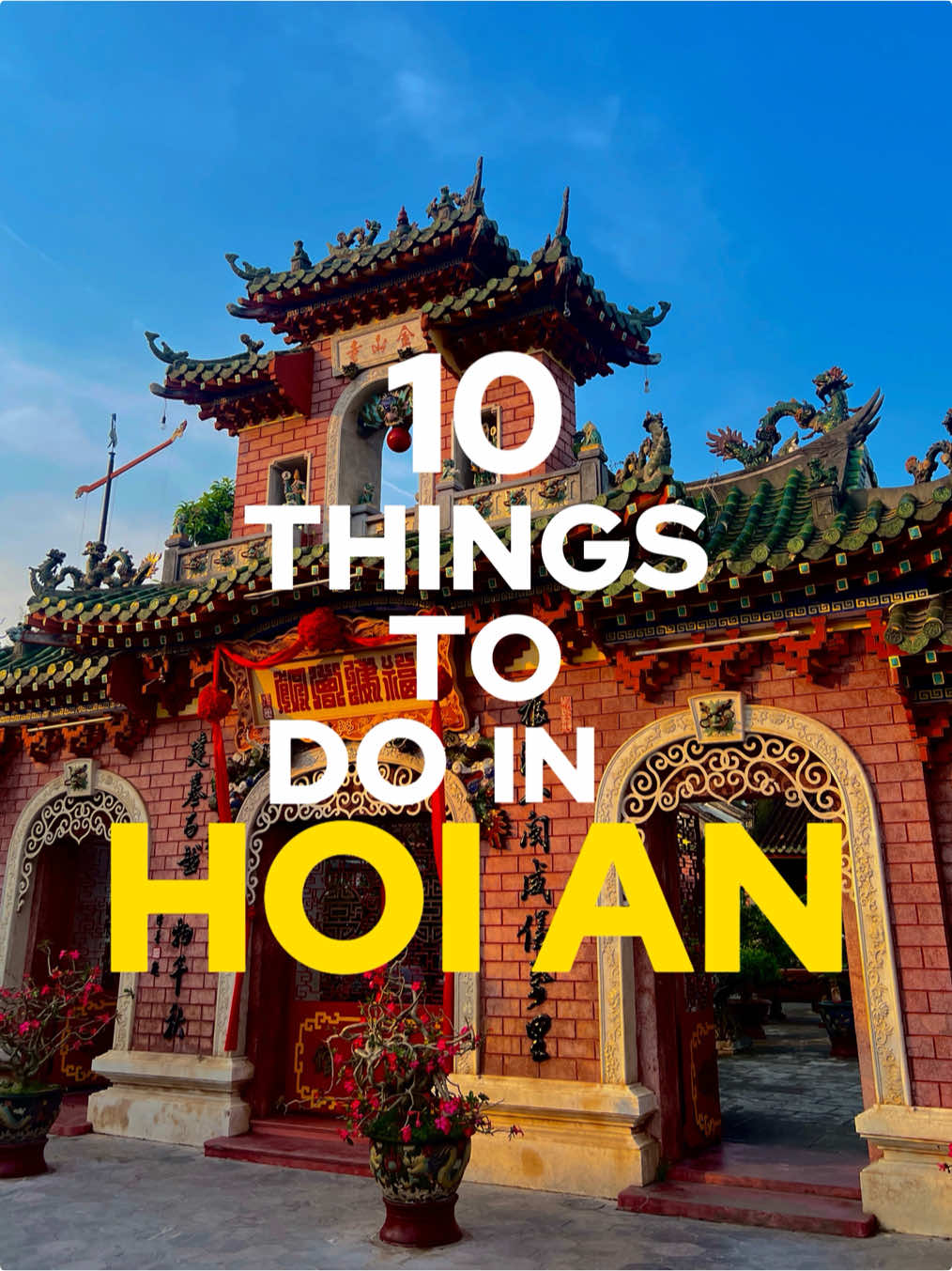 העיר העתיקה של הוי אן (Hoi An Ancient Town)