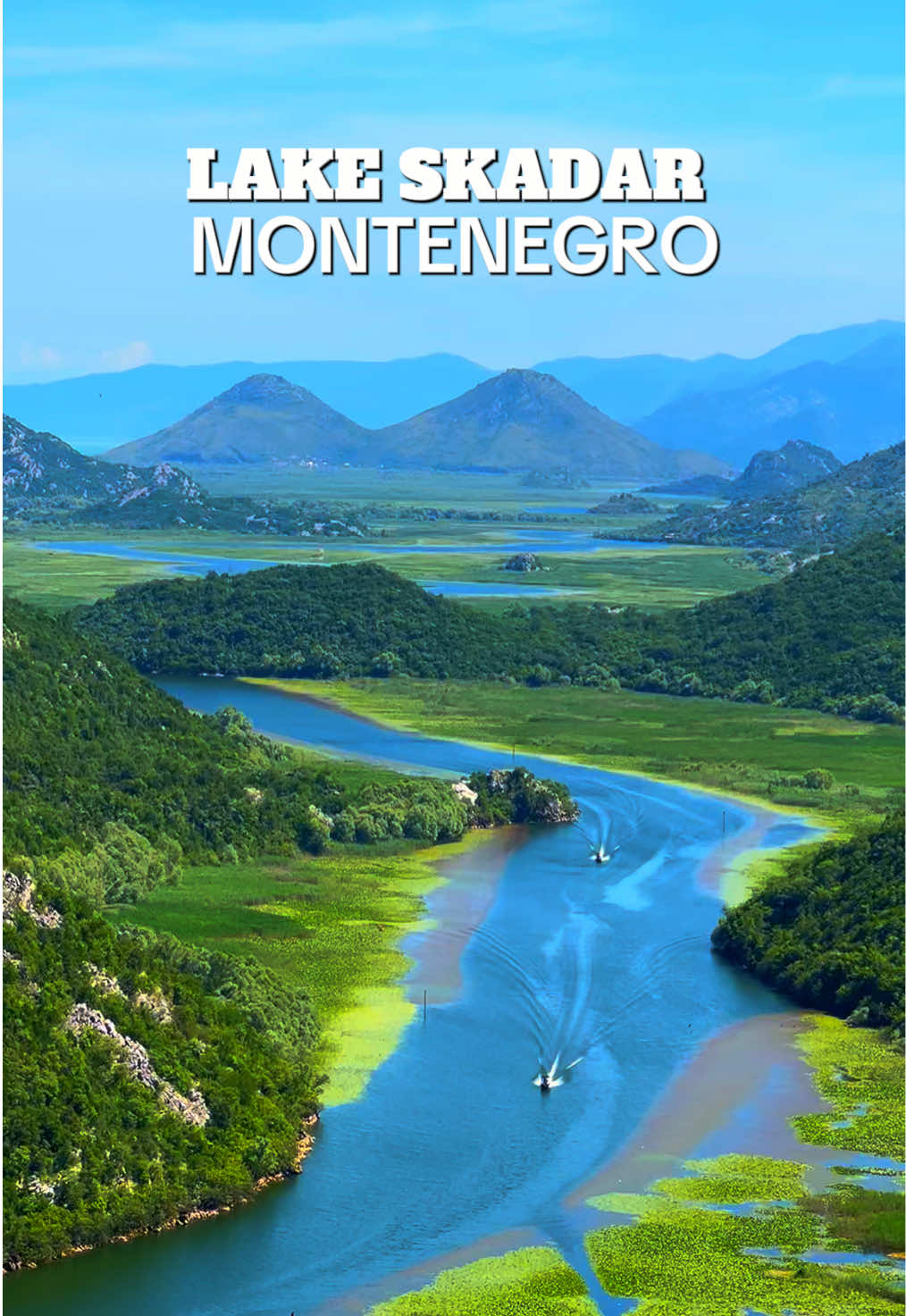 הפארק הלאומי אגם סקאדאר – וירפאזר (Lake Skadar National Park / Virpazar)