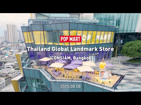 POP MART Global Landmark Store at ICONSIAM