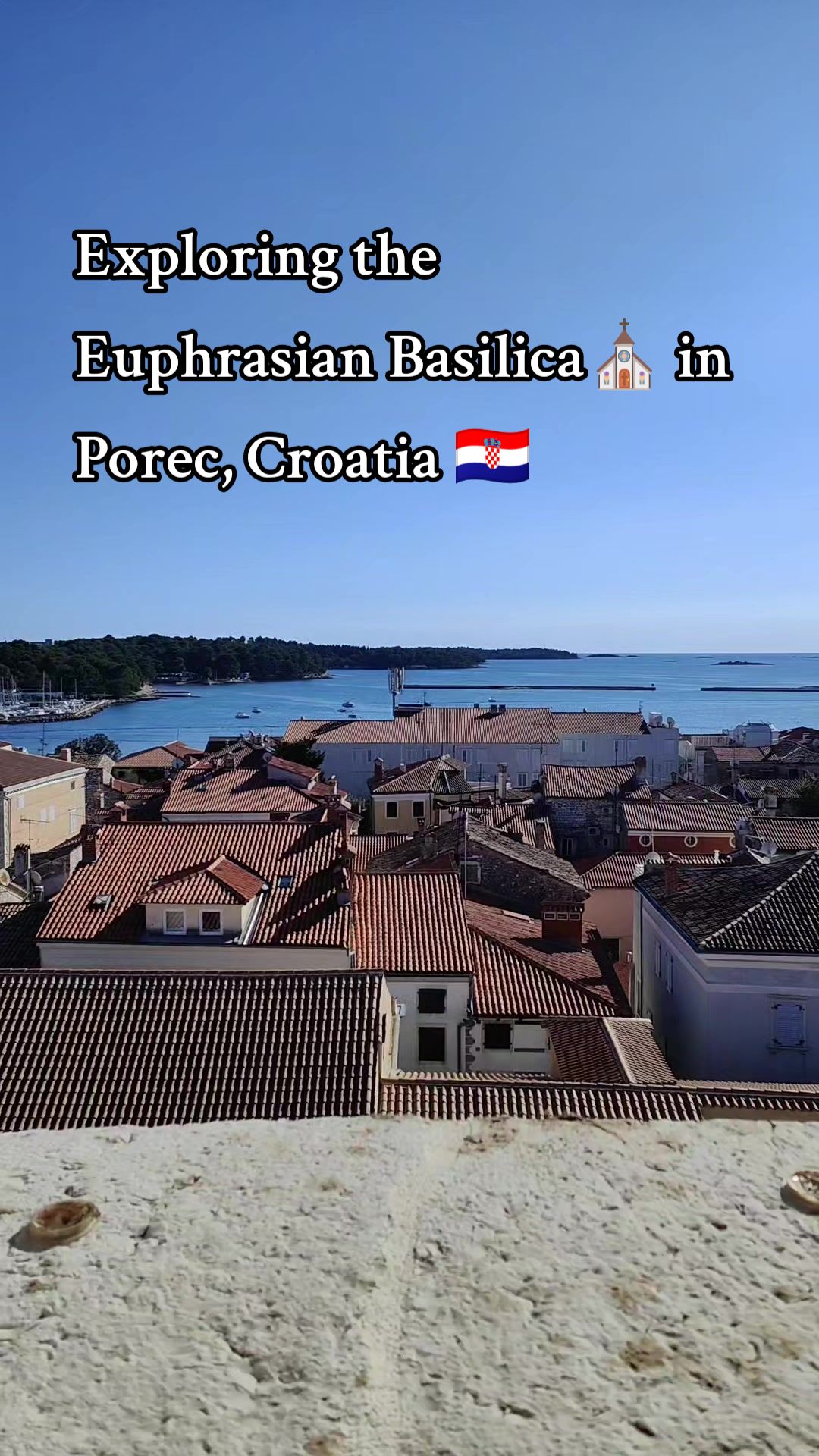 Пореч (Базилика Евфразия и старый город)