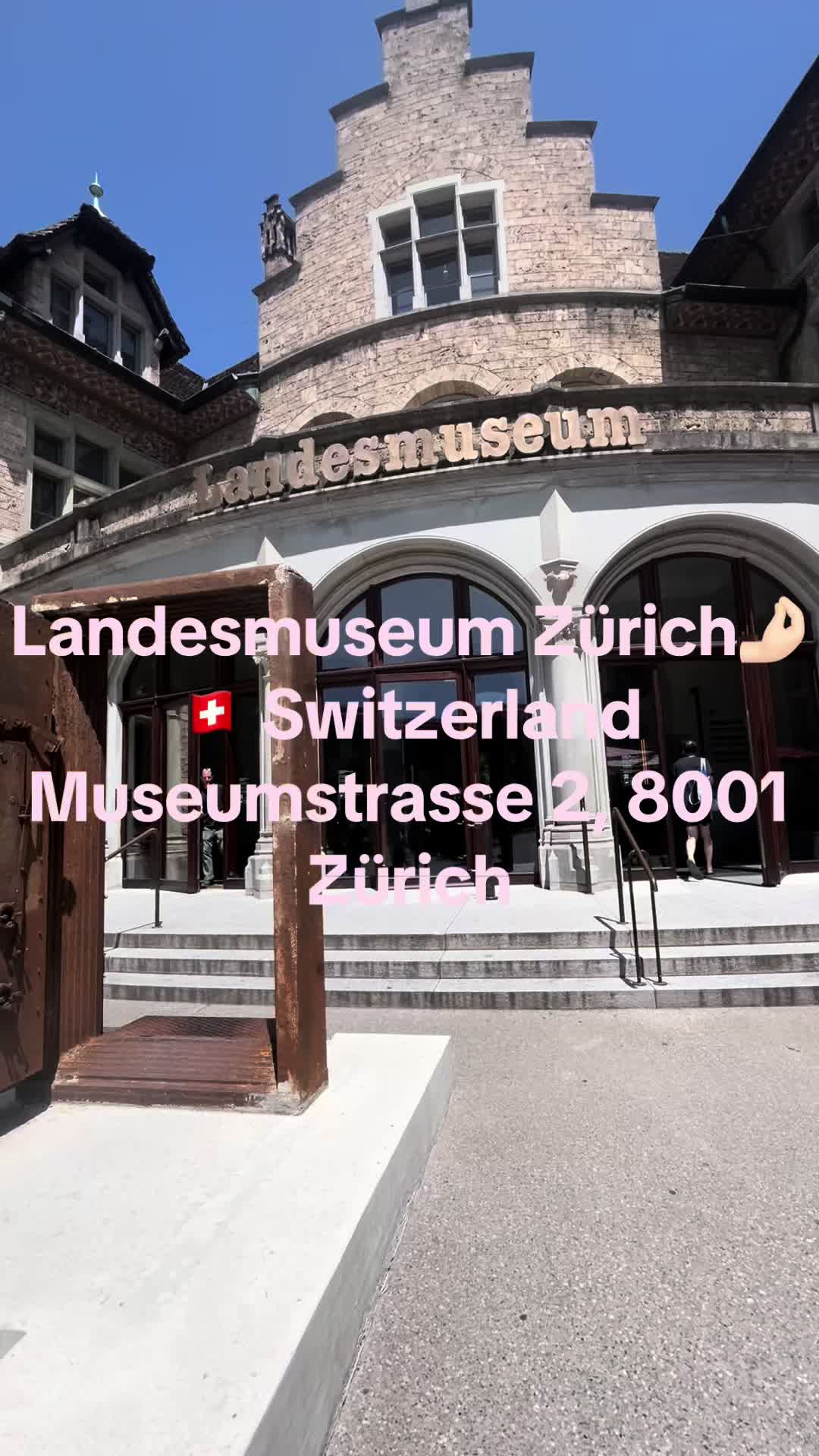 Swiss National Museum (Landesmuseum Zürich)