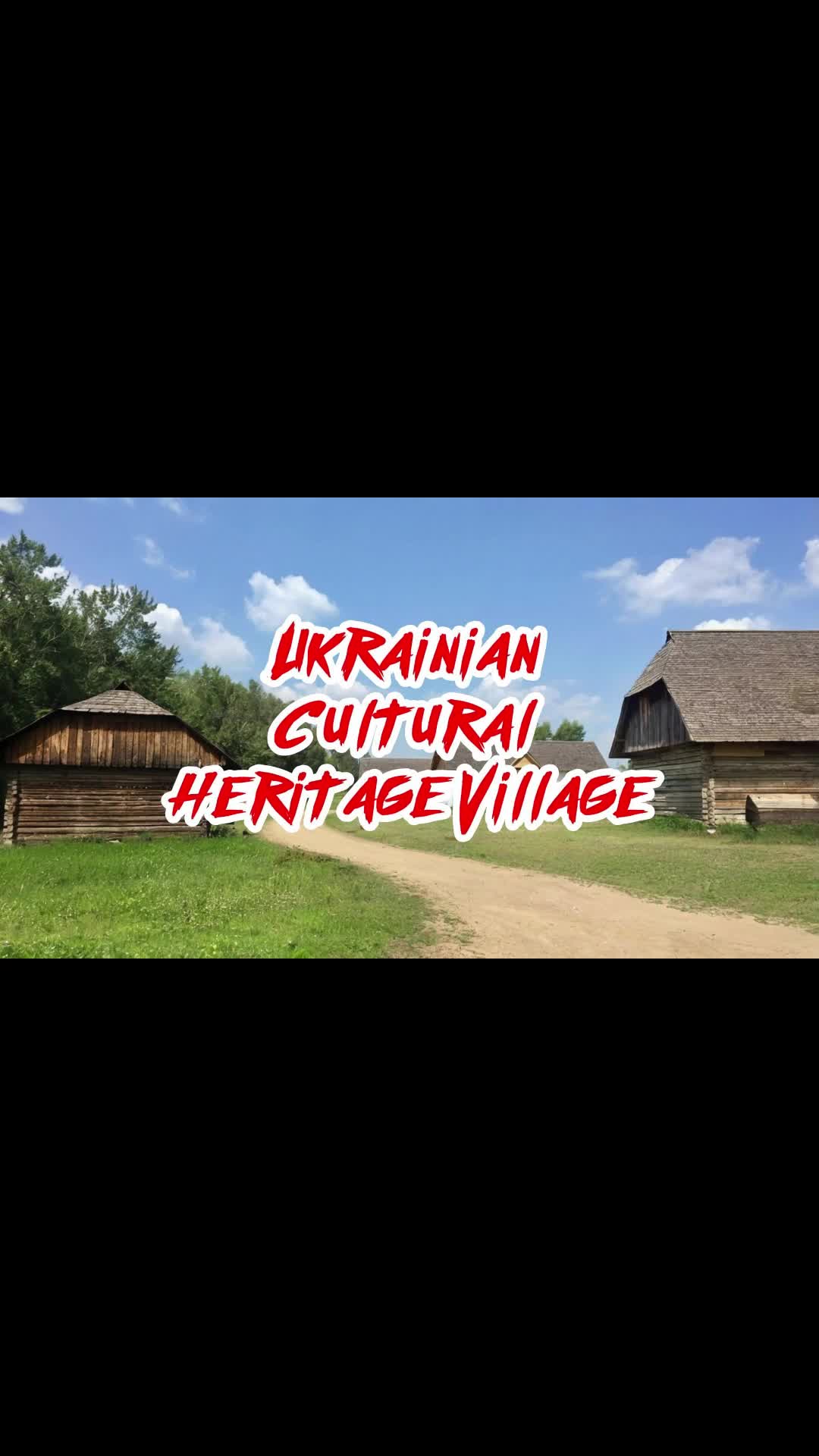 Ukrainian Cultural Heritage Village